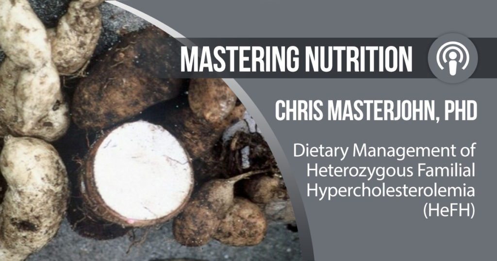 Chris Masterjohn, PhD talks about Dietary Management of Heterozygous Familial Hypercholesterolemia (HeFH)