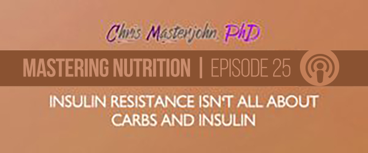 Chris Masterjohn, PhD shared his points about Insulin Resistance Isn't All About Carbs and Insulin.