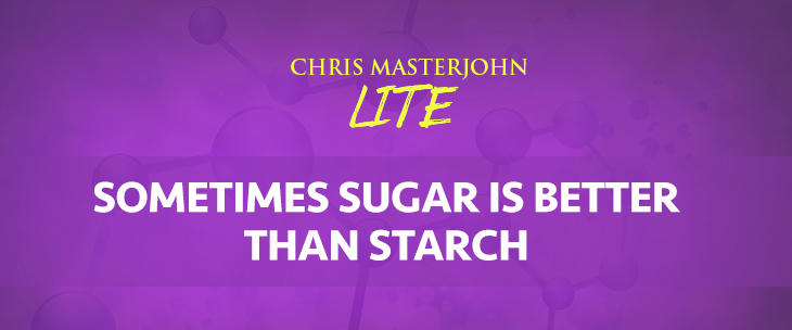Chris Masterjohn LITEe talks about Sometimes Sugar is Better Than Starch