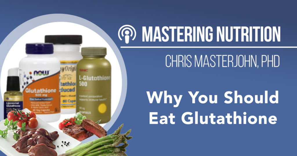 Dr. Chris Masterjohn talks about What to Do About Why You Should Eat Glutathione