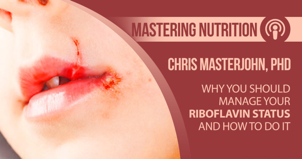 Episode 58: Chris Masterjohn, PhD talks about Why You Should Manage Your Riboflavin Status and How to Do It