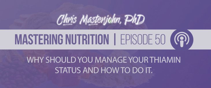 Dr. Chris Masterjohn talks about What to Do About Why You Should Manage Your Thiamin Status and How to Do It