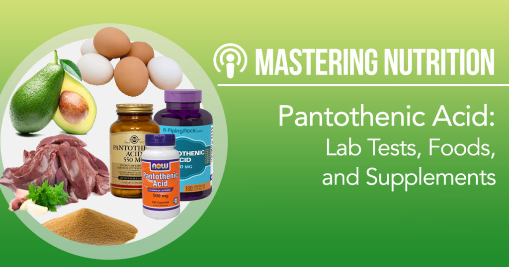 Pantothenic Acid, Part 2 (Testing, Food, and Supplements) | Mastering Nutrition #66