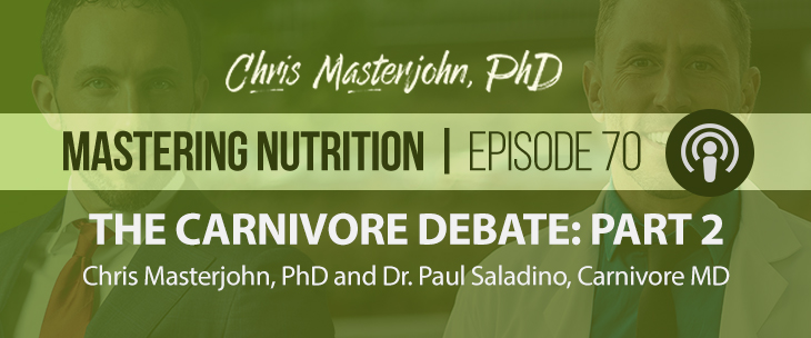 The Carnivore Debate: Part 2 by Chris Masterjohn, PhD and Dr. Paul Saladino, Carnivore MD