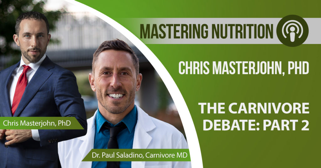 The Carnivore Debate: Part 2 by Chris Masterjohn, PhD and Dr. Paul Saladino, Carnivore MD