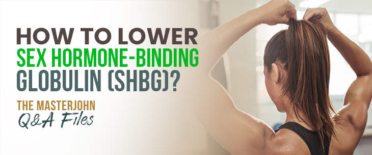 How To Lower Sex Hormone Binding Globulin Shbg Masterjohn Qanda Files 103 