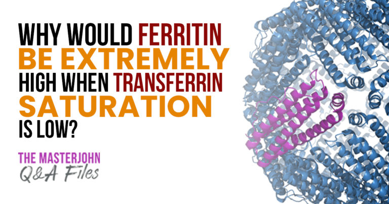 why-would-ferritin-be-extremely-high-when-transferrin-saturation-is-low