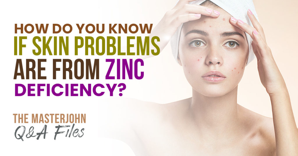 How do you know if skin problems are from zinc deficiency? | Masterjohn ...